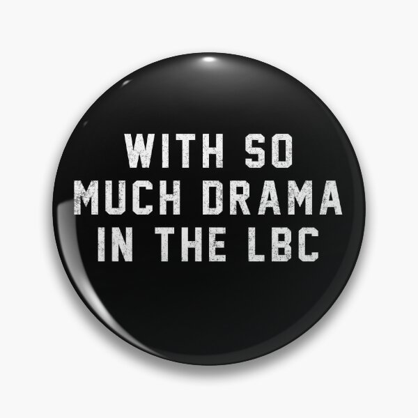 Item preview, With so much drama in the LBC designed and sold by Primotees.