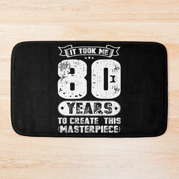 Item preview, It Took Me 80 Years To Create This Masterpiece designed and sold by sesa10.