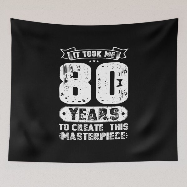 Item preview, It Took Me 80 Years To Create This Masterpiece designed and sold by sesa10.