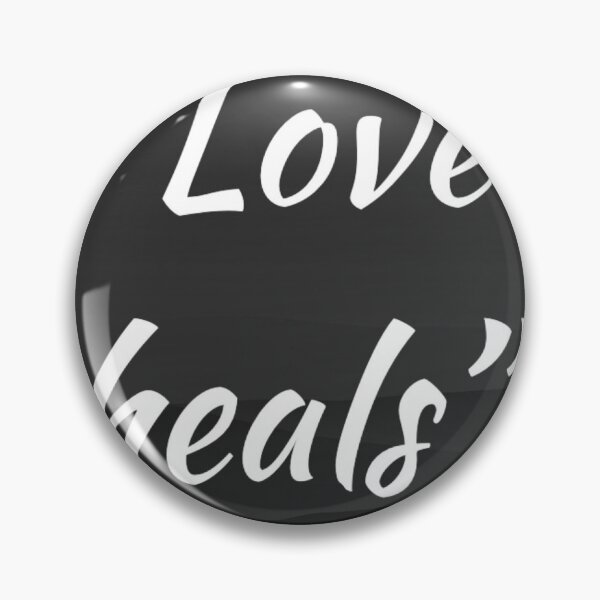 Item preview, “Love heals” designed and sold by TheLifeInspired.