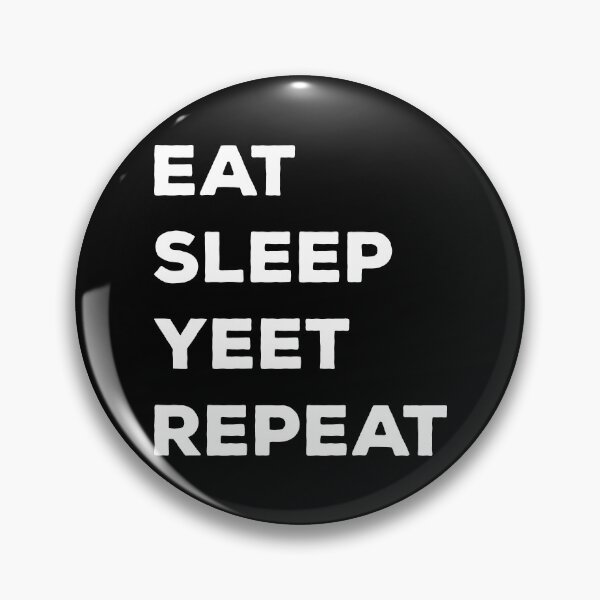 Item preview, Copy of Eat Sleep Yeet Repeat designed and sold by Mariano Topno.