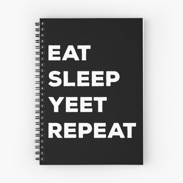 Item preview, Copy of Eat Sleep Yeet Repeat designed and sold by Mariano Topno.