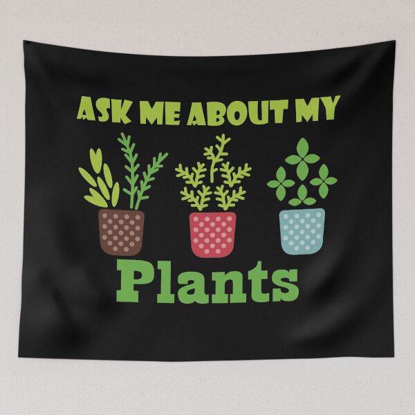 Item preview, Ask Me About My Plants designed and sold by marfez1.