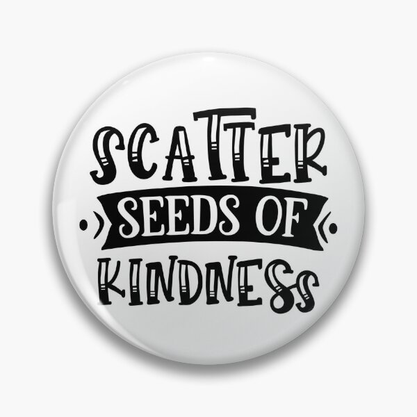 Item preview, Scatter seeds of kindness designed and sold by OnlyGoodVibesZ.