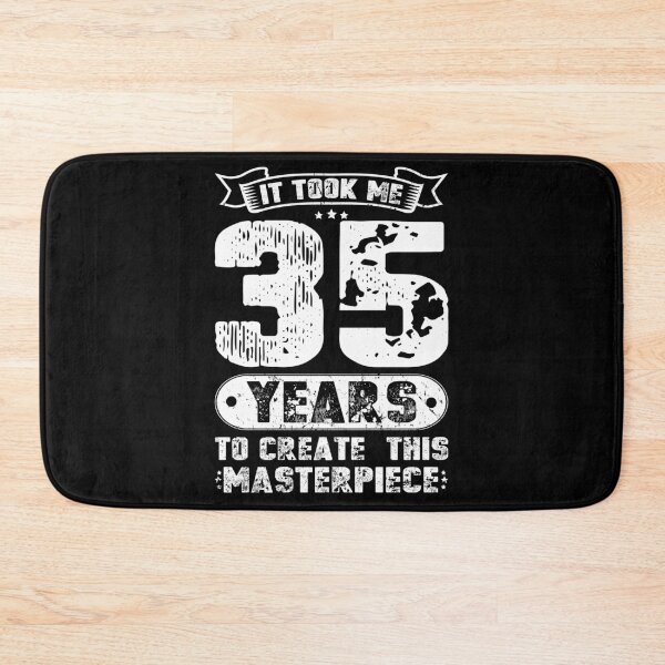 Item preview, It Took Me 35 Years To Create This Masterpiece designed and sold by sesa10.