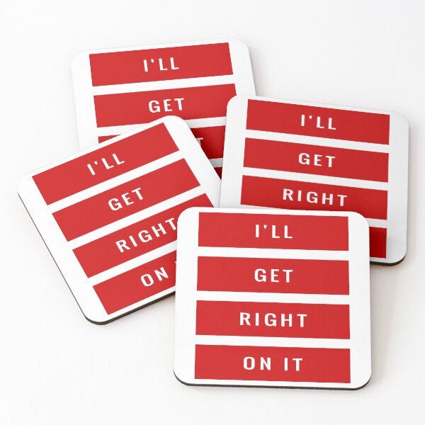 Item preview, I'll Get Right On It designed and sold by Fozy-Shop-Tees.