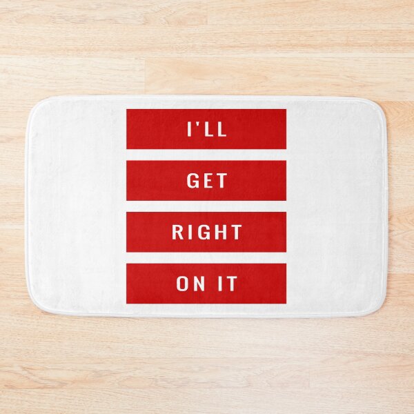 Item preview, I'll Get Right On It designed and sold by Fozy-Shop-Tees.