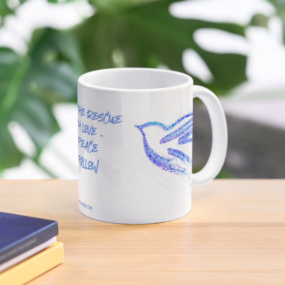 Run to the rescue with love and peace will follow. Mug