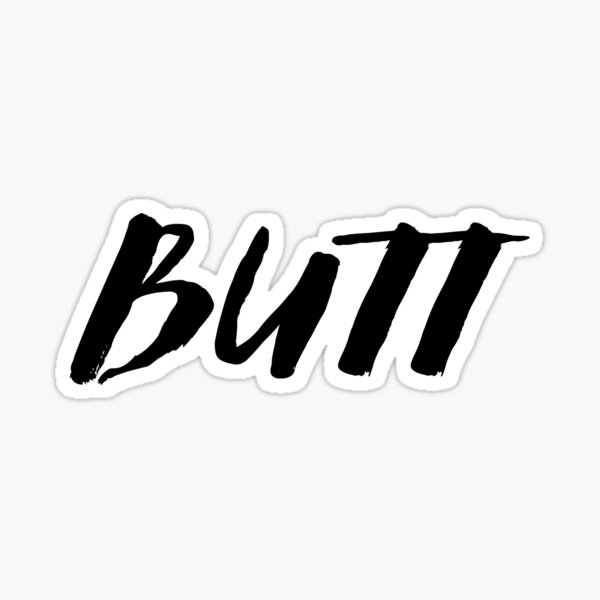Improved 1.0 BUTT shirt Sticker