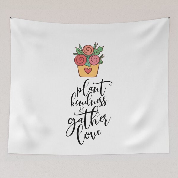 Item preview, Plant Kindness Gather Love designed and sold by OnlyGoodVibesZ.