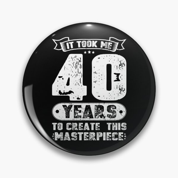 Item preview, It Took Me 40 Years To Create This Masterpiece designed and sold by sesa10.
