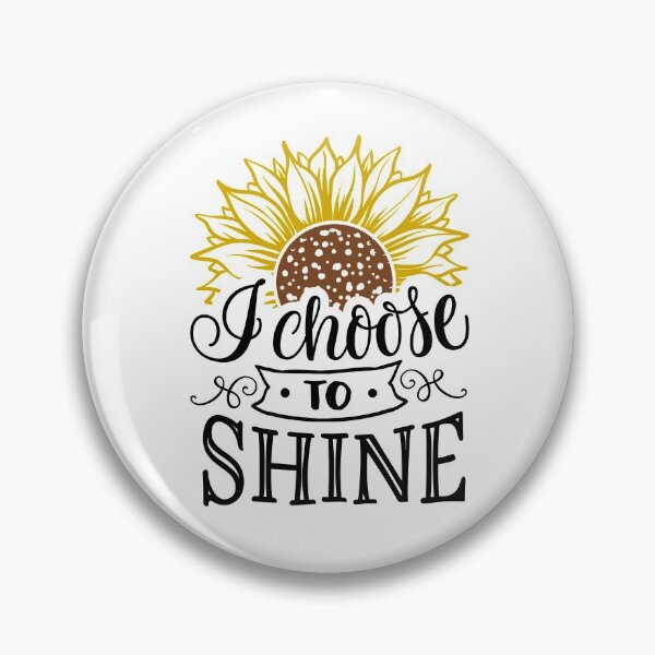 Item preview, I choose to shine positive affirmation, positivity sunflower designed and sold by OnlyGoodVibesZ.