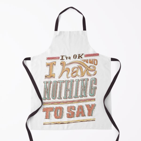 Item preview, I HAVE NOTHING TO SAY designed and sold by Ilustrata®.