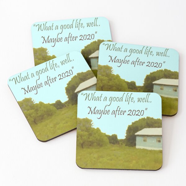 Item preview, What a good life, well... Maybe after 2020 designed and sold by Zen's art shop.