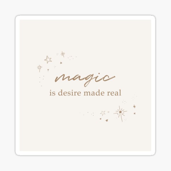 Item preview, magic is desire made real designed and sold by Brittany Cecilia.