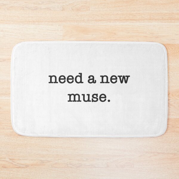 Item preview, Need a new muse. designed and sold by isobelcough.