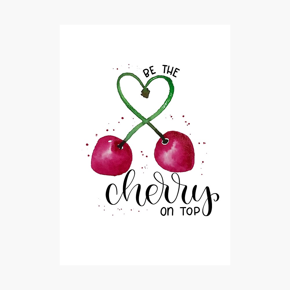 With a Cherry on Top Poster Print