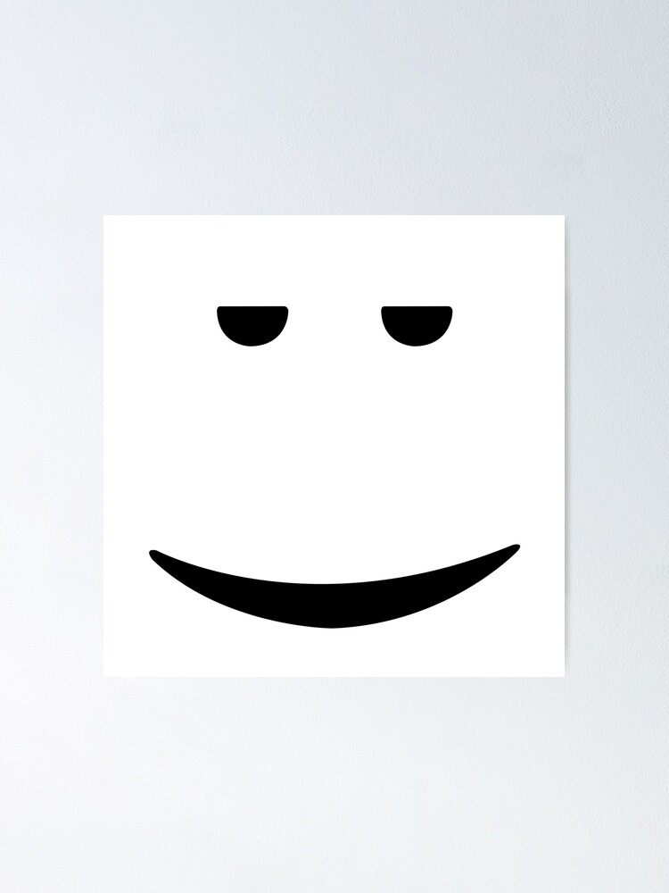 Still Chill Face Roblox Poster By T Shirt Designs Redbubble - roblox chill face in real life