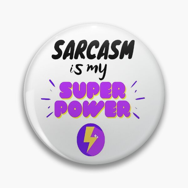 Item preview, SARCASM IS MY SUPER POWER designed and sold by DEHLINSTORE.