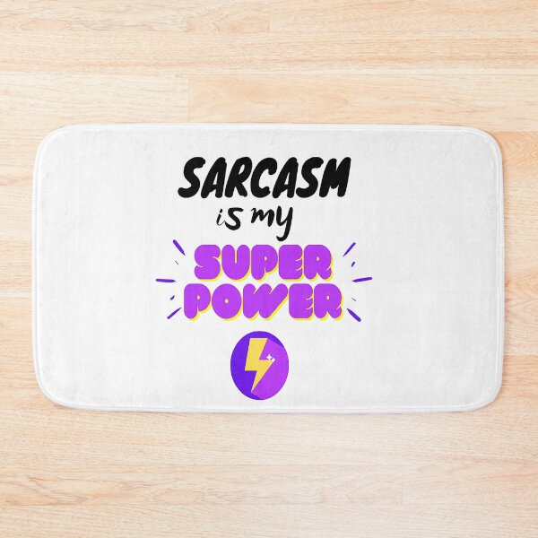 Item preview, SARCASM IS MY SUPER POWER designed and sold by DEHLINSTORE.