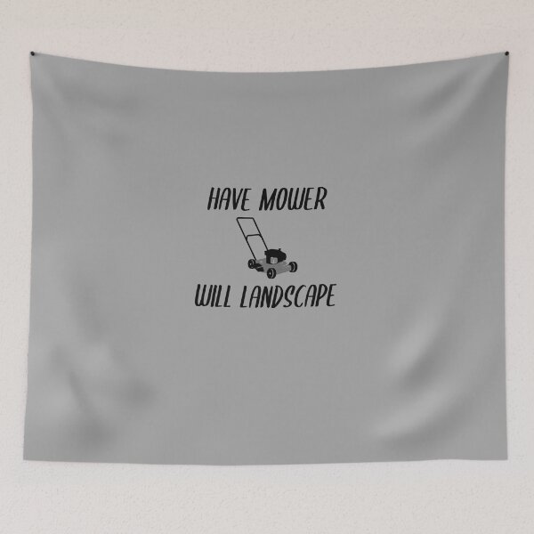 Item preview, Have Mower Will Landscape designed and sold by EricJP.