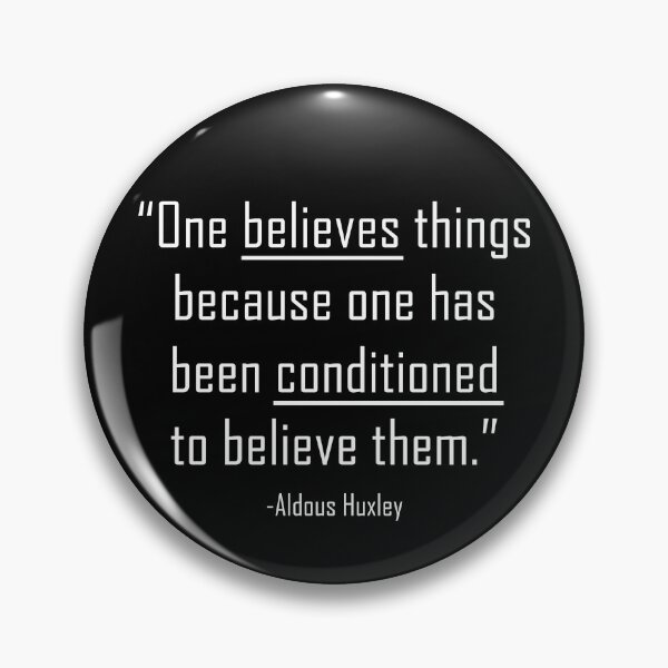 Item preview, Conditioned to believe them - Aldous Huxley designed and sold by ArtOfRebellion.