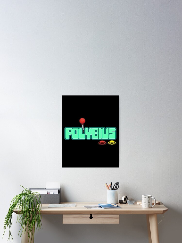 Polybius Arcade Game Poster For Sale By Gehrmanking Redbubble