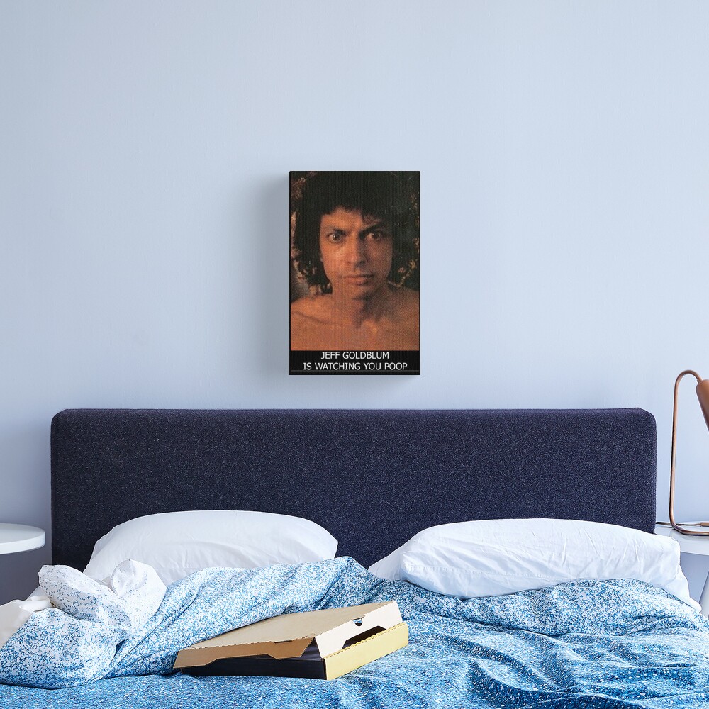Discover Jeff Goldblum is watching you poop | Canvas Print