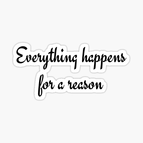 Item preview, everything happens for a reason designed and sold by jasleenM.