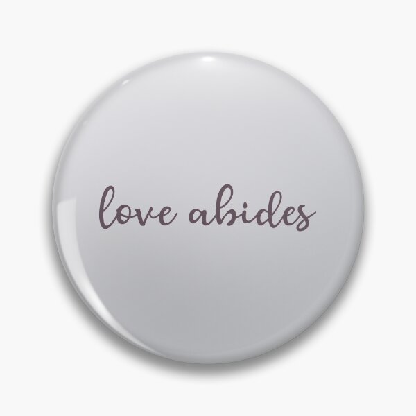 Item preview, Love Abides designed and sold by amhooper.