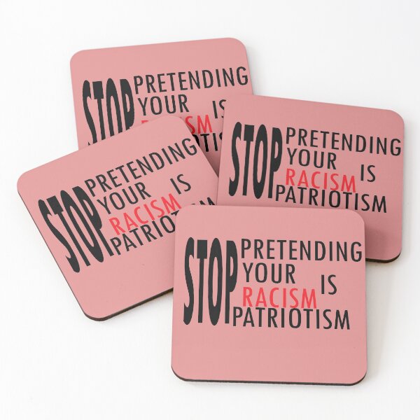 Item preview, STOP RACISM- STOP PRETENDING YOUR RACISM IS PATRIOTISM designed and sold by omy-jozef.