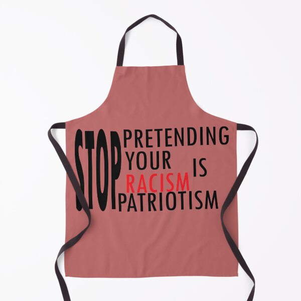 Item preview, STOP RACISM- STOP PRETENDING YOUR RACISM IS PATRIOTISM designed and sold by omy-jozef.
