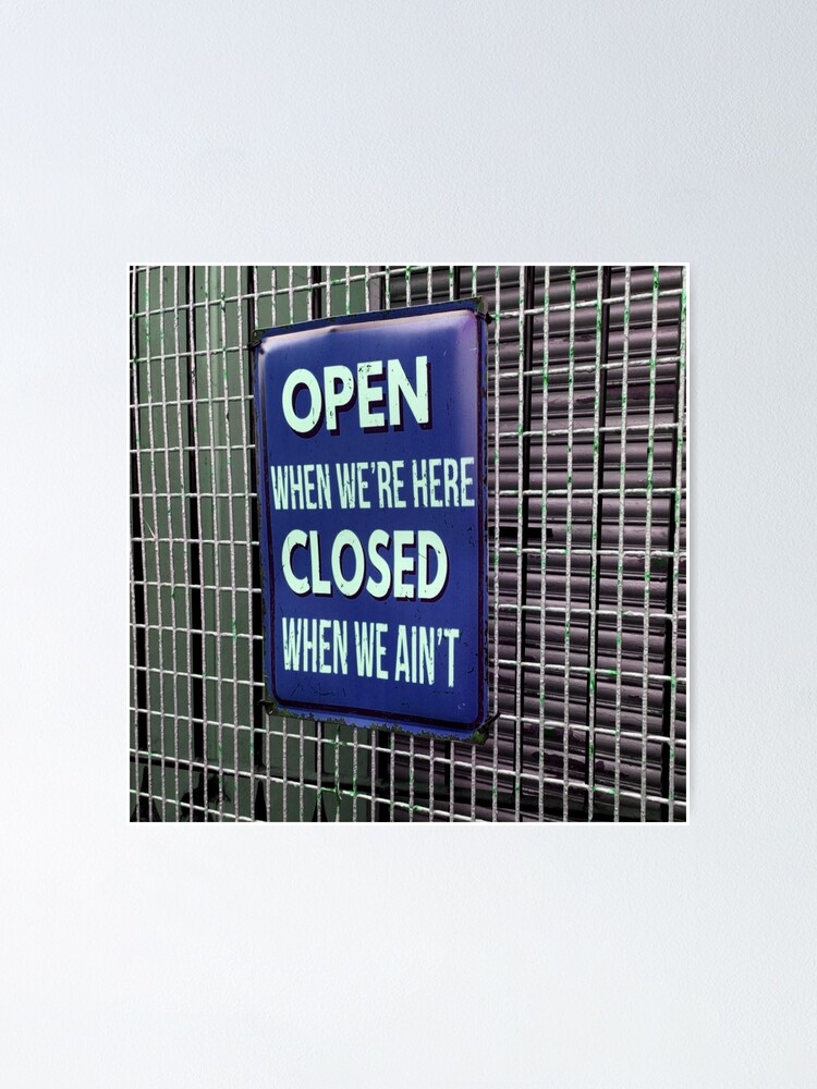 Open Sign Funny Closed Sign Funny Poster