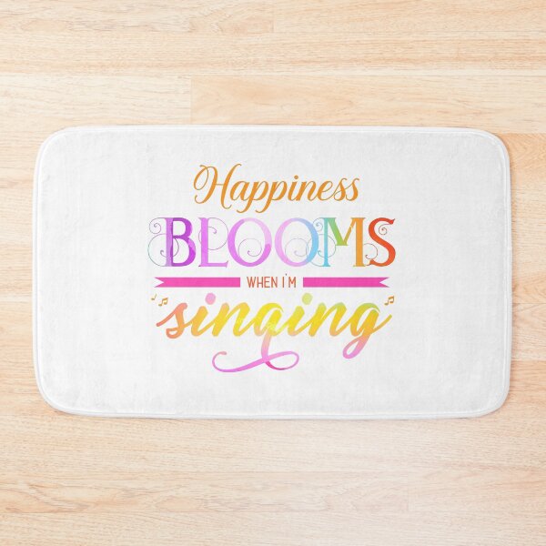 Item preview, Happiness blooms when I'm Singing because Life is better singing designed and sold by DSeller.
