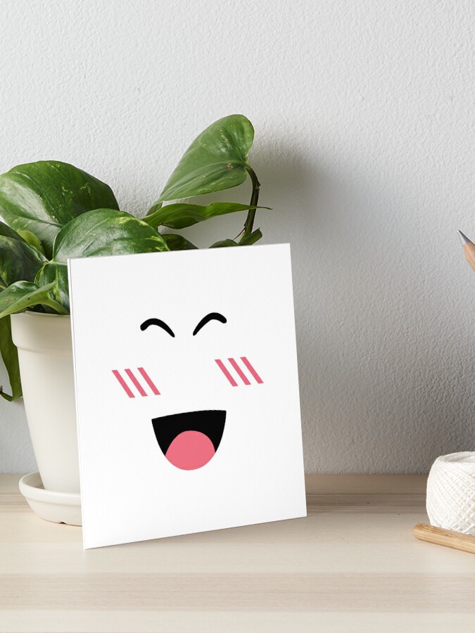 Super Super Happy Face Roblox Art Board Print By T Shirt Designs Redbubble - how to get the c face in roblox
