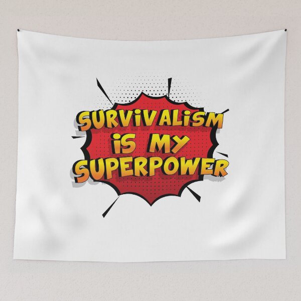 Item preview, Survivalism is my Superpower Funny Design Survivalism Gift designed and sold by Custom365.
