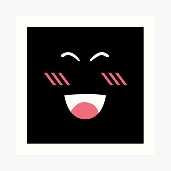 Chill Face Art Prints Redbubble - roblox super super happy face png