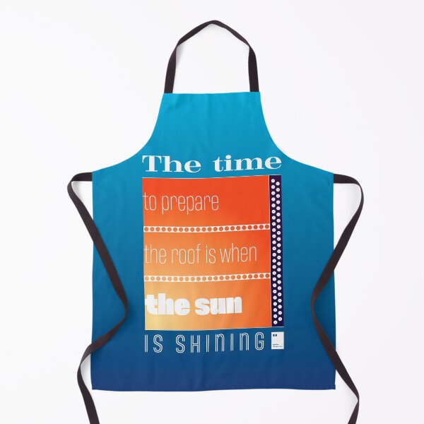 Item preview, The time to prepare the roof is when the sun is shining designed and sold by quotesonposters.