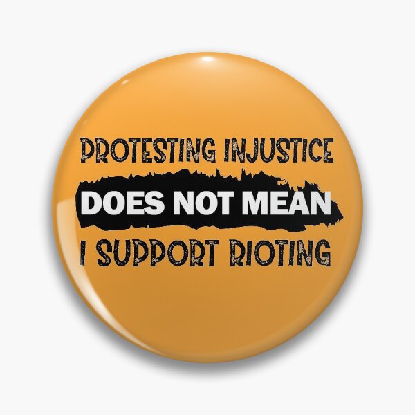 Item preview, Protesting Injustice Does Not Mean I Support Rioting  designed and sold by qitrechio.