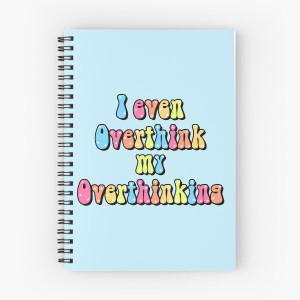 Item preview, I even Overthink my Overthinking designed and sold by JmirameDesigns.