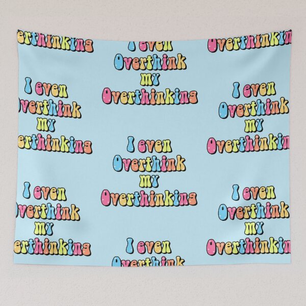 Item preview, I even Overthink my Overthinking designed and sold by JmirameDesigns.