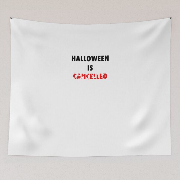 Item preview, HALLOWEEN IS CANCELLED  designed and sold by kalanisart.
