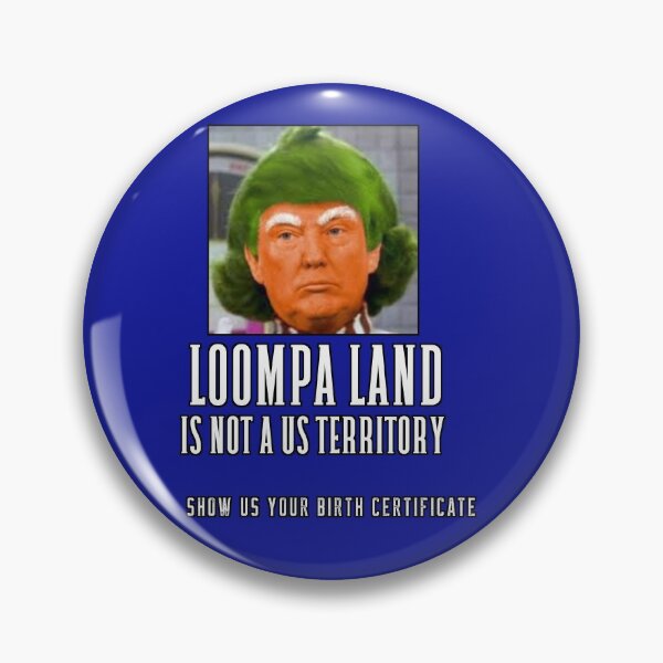 Item preview, Trump - Loompa Land is not a US territory designed and sold by Wildjourne.