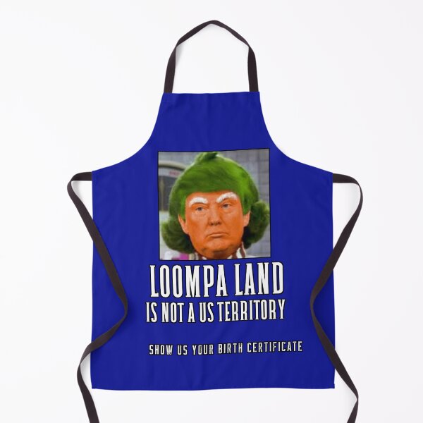 Item preview, Trump - Loompa Land is not a US territory designed and sold by Wildjourne.