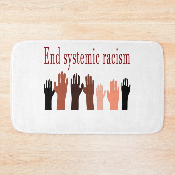 Item preview, End systemic racism designed and sold by Ripoubsb.