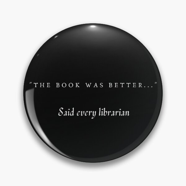 Item preview, The Book Was Better... designed and sold by ABGdesigns.