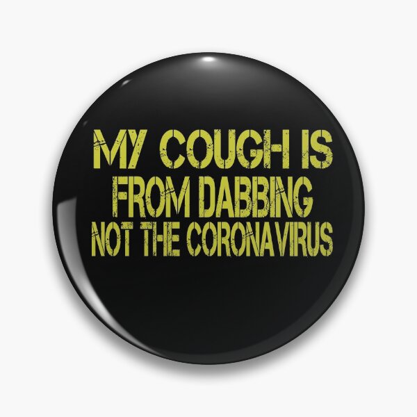Item preview, MY COUGH IS FROM DABBING NOT designed and sold by AYMEDD.