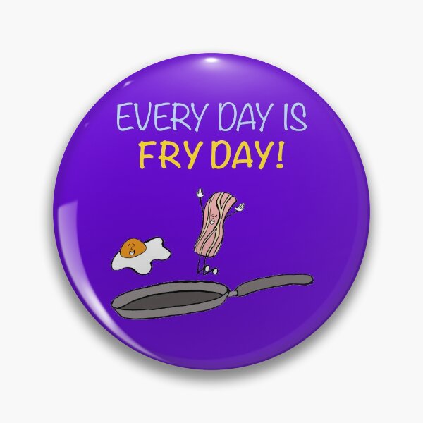 Item preview, Everyday Is Fry Day! designed and sold by Sketchypenface.