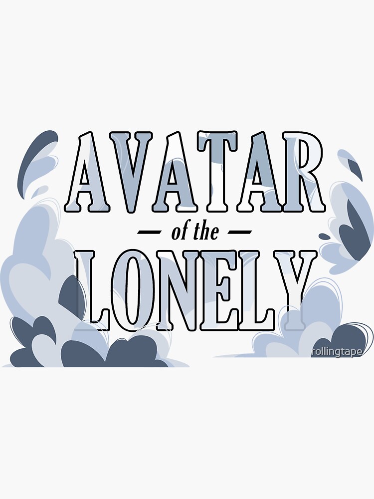 Avatar of the Lonely by rollingtape
