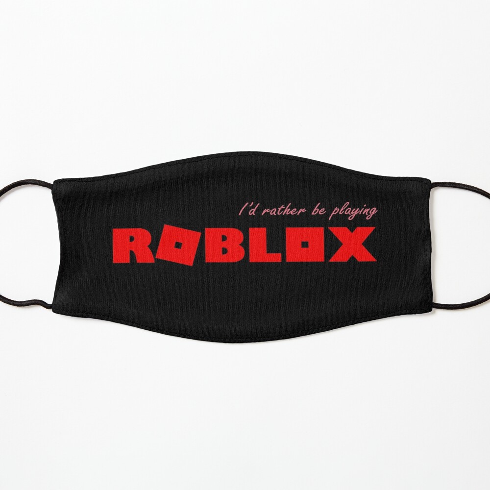I D Rather Be Playing Roblox Red Mask By T Shirt Designs Redbubble - red scarf roblox id